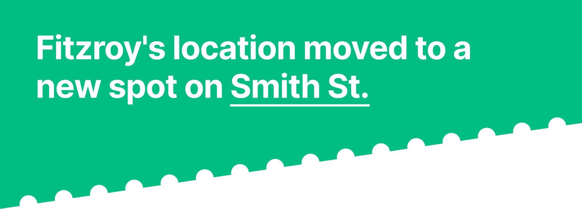 Fitzroy's Moving Announcement