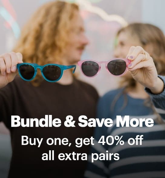 Bundle & Save More. Buy one, get 40% off all extra pairs